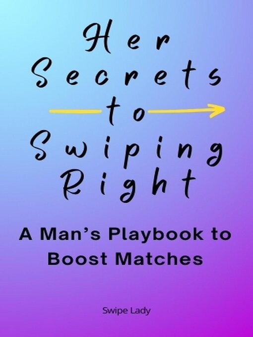 Title details for Her Secrets to Swiping Right by Swipe Lady - Available